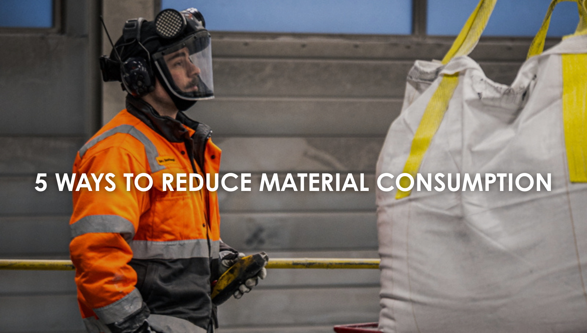 5 Ways to Reduce Material Consumption